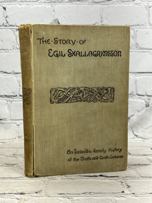 The Story Of Egil Skallagrimsson An Icelandic Family History Of Ninth And Tenth Centuries by Rev. W. C. Green [1893]