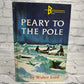 Peary To The Pole by Walter Lord [1963 · Harper & Row]