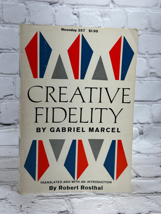 Creative Fidelity by Gabriel Marcel [1965]