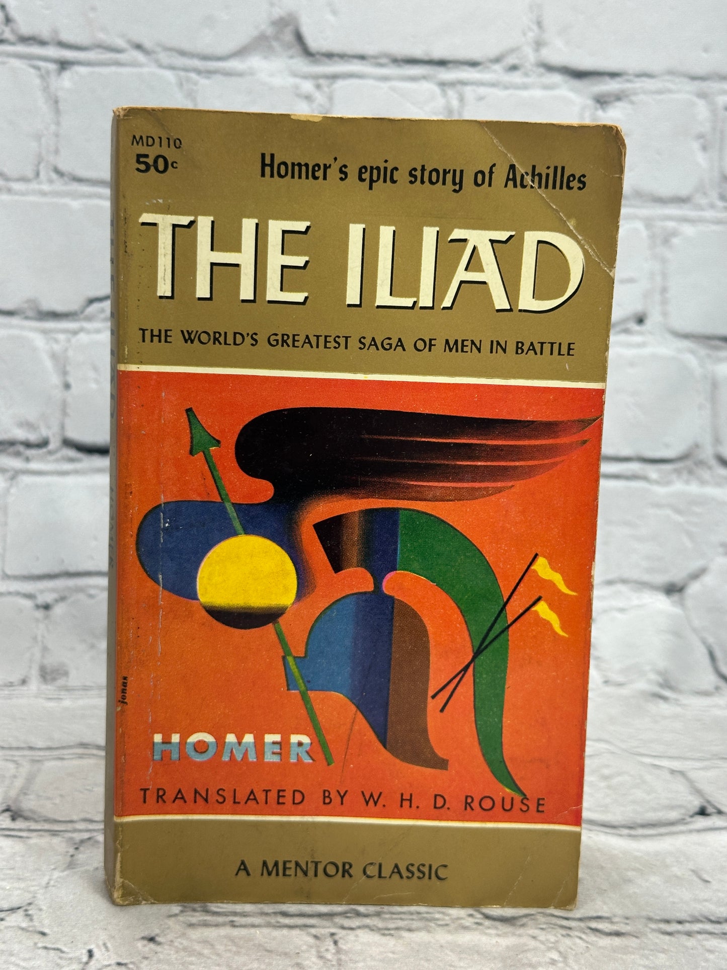 The Iliad by Homer  [Mentor Classic  · 1962]