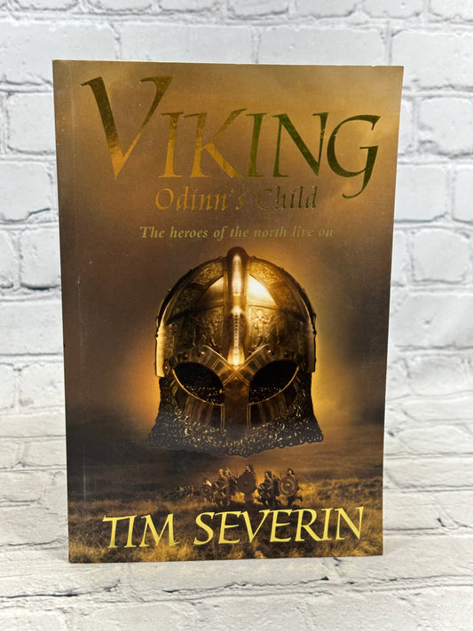 Viking, Vol. 1: Odinn's Child By Tim Severin [2005 · First Printing]
