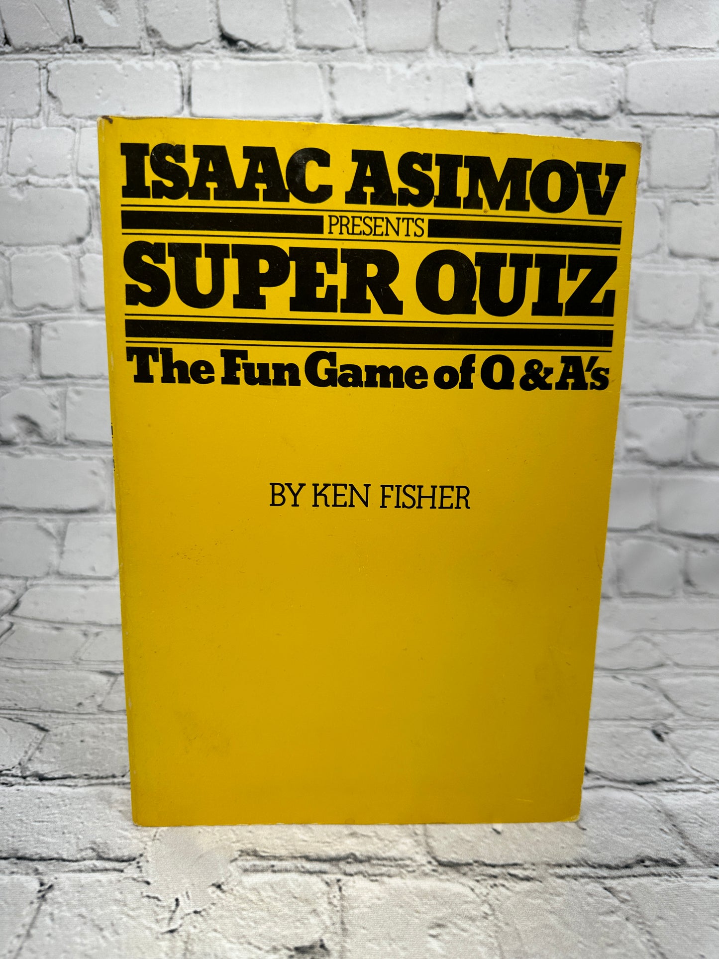 Copy of Isaac Asimove Presents Super Quiz The Fun Game of Q & A's by Ken Fisher [1982]