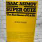 Copy of Isaac Asimove Presents Super Quiz The Fun Game of Q & A's by Ken Fisher [1982]