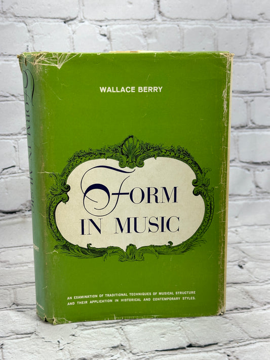 Form in Music By Wallace Berry [1st Edition · 4th Print · 1966]