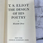 T S  Eliot: The Design of His Poetry by Elizabeth Drew [1949 · The Scribner Library]