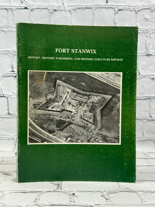 Fort Stanwix: History, Historic Furnishing and Historic Structure Reports