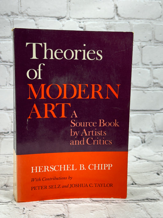 Theories of Modern Art By Herschel B. Chipp [1st Ed · 1st Print · 1968]