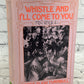 Whistle and I'll Come to You by Agnes Sligh Turnbull [1970 · 1st Print]