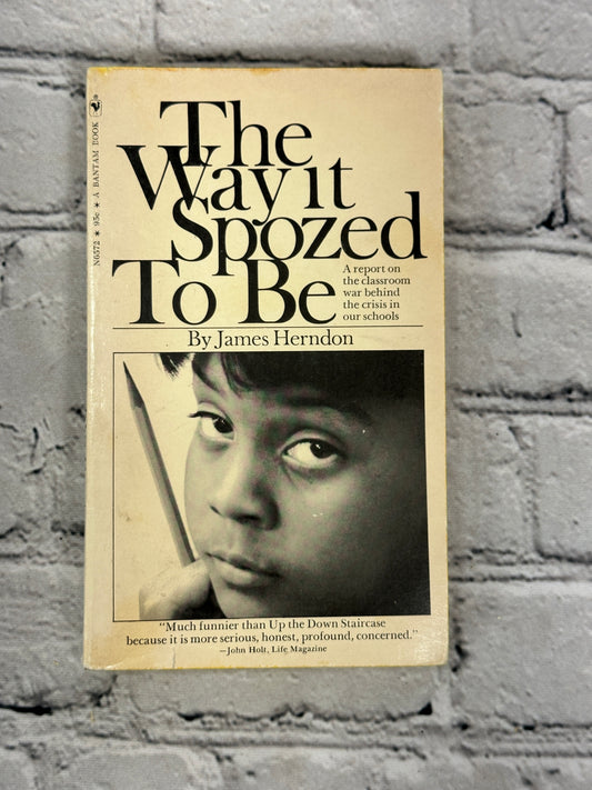 The Way It Spozed To Be by James Herndon [1969]