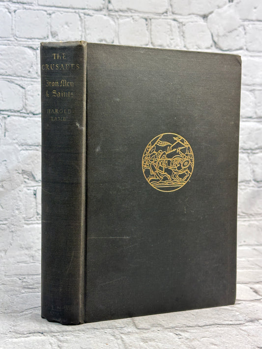 The Crusades: Iron Men and Saints by Harold Lamb [1930 · First Edition]