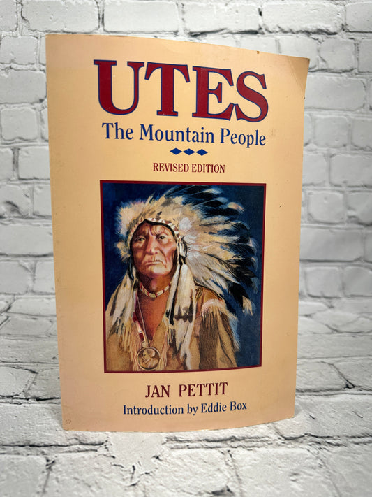 Utes: The Mountain People By Jan Pettit [1990]