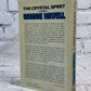 The Crystal Spirit A Study Of George Orwell by George Woodcock [1966]