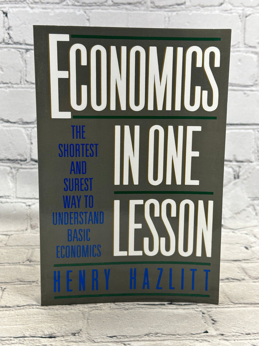 Economics in One Lesson by Henry Hazlitt [1979]