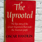 The Uprooted: The Epic Story of the..by Oscar Handlin [1951 · First Edition]