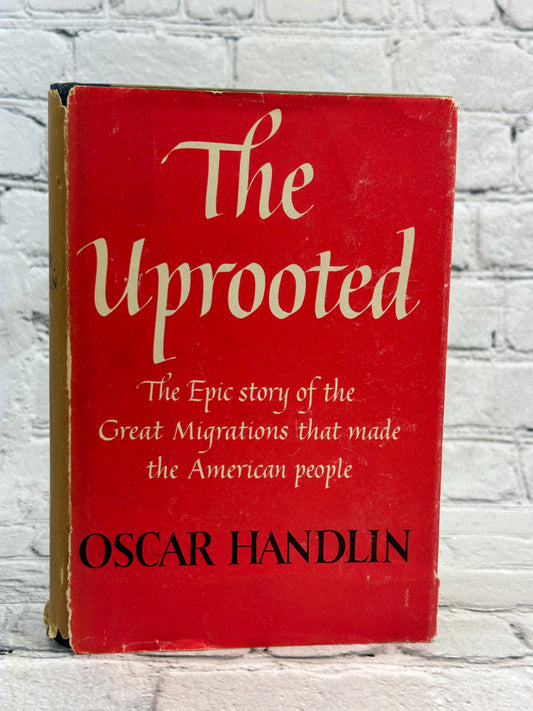 The Uprooted: The Epic Story of the..by Oscar Handlin [1951 · First Edition]