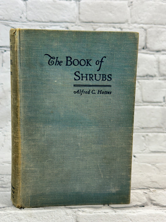 The Book Of Shrubs By Alfred C. Hottes [1950 · Fifth Edition]