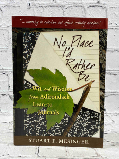No Place I'd Rather Be: Wit and Wisdom from Adirondack Lean-To Journals