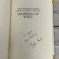 Growing Up Wild: Wild Moments from A Heron Roper Resume by Bob Henke [Signed]