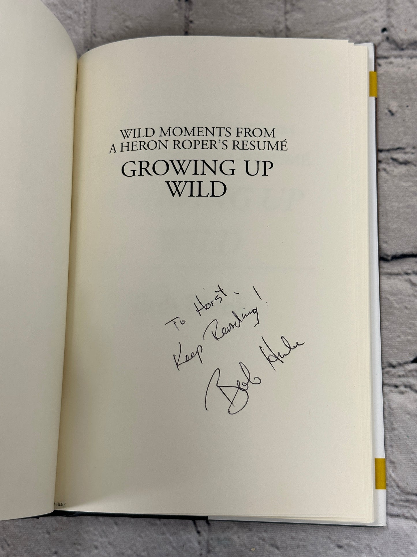 Growing Up Wild: Wild Moments from A Heron Roper Resume by Bob Henke [Signed]