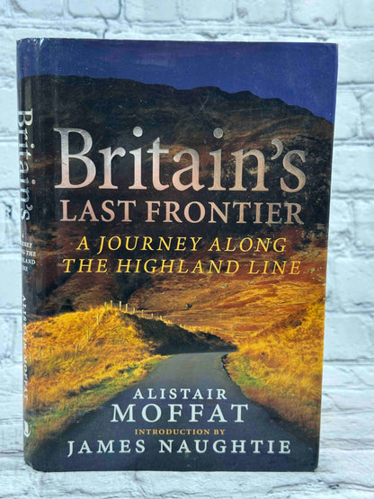 Britain's Last Frontier: A Journey Along the Highland Line