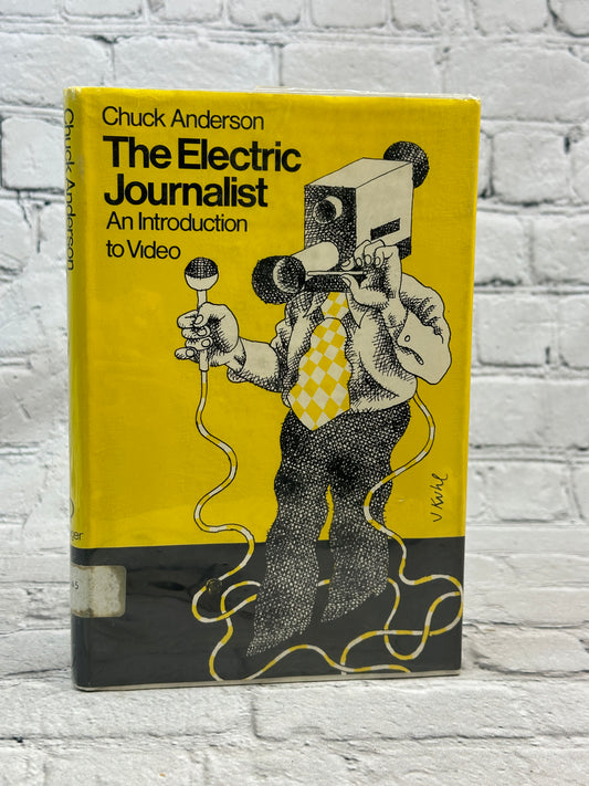 The Electric Journalist: An Introduction to Video by Chuck Anderson [1973]
