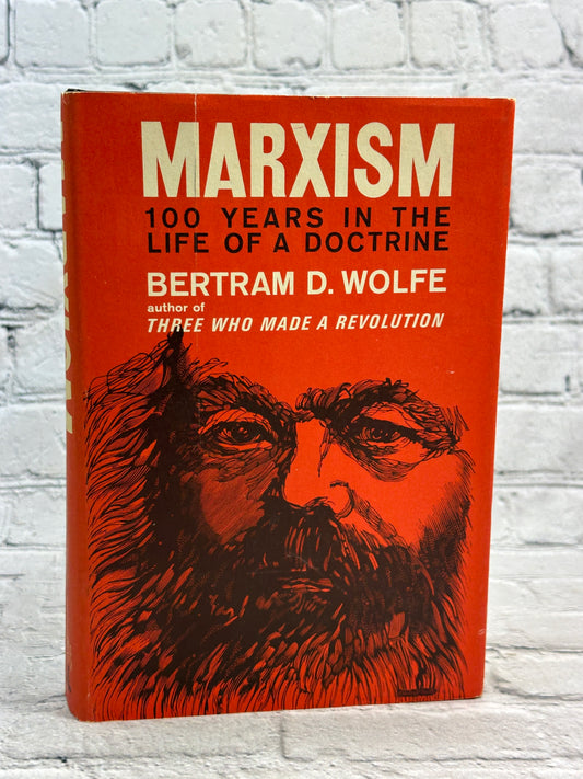 Marxism: 100 Years in the Life of a Doctrine by Bertram D. Wolfe [1969 · 2nd Pr]