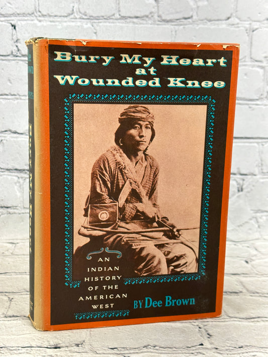 Bury My Heart At Wounded Knee by Dee Brown [1972]