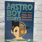 The Astro Boy Essays: Osamu Tezuka, Mighty Atom, and the Manga/Anime Revolution