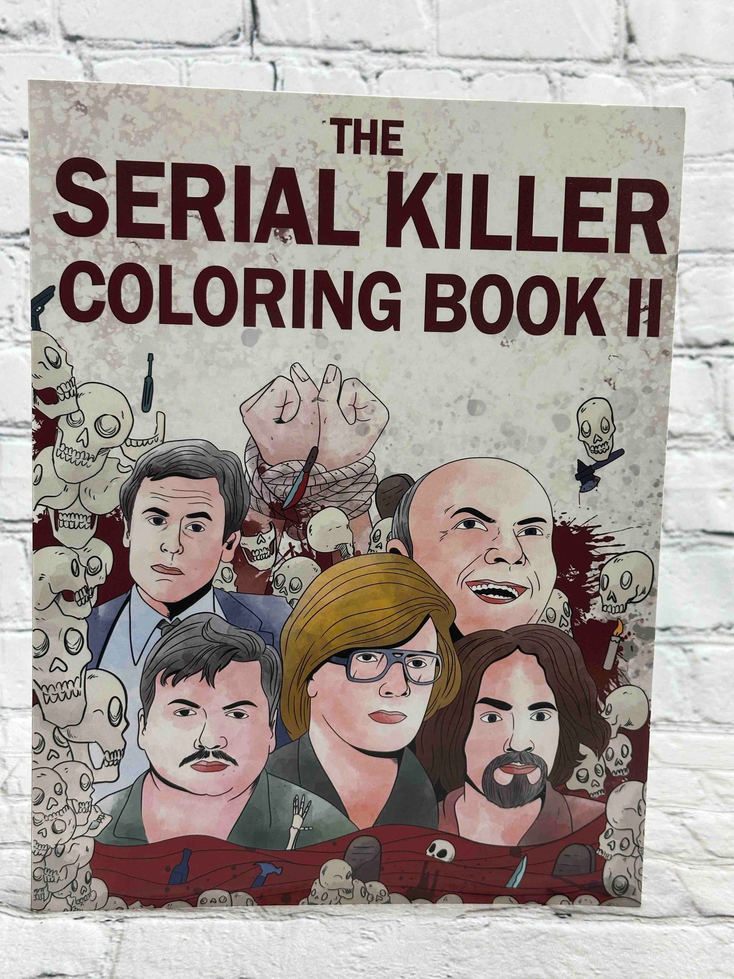 The Serial Killer Coloring Book II: An Adult Coloring Book Full of Notorious Serial Killers
