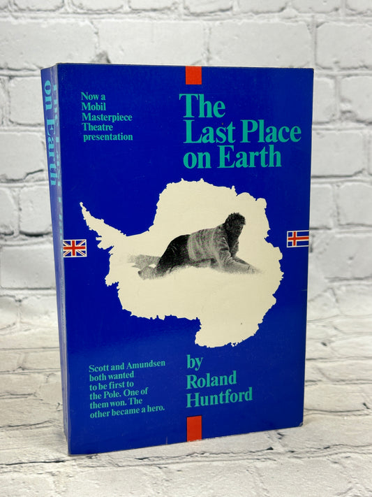 The Last Place on Earth by Roland Huntford [1985]