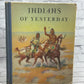 Indians of Yesterday By Marion Gridley Illustrated By Lone Wolf [1st Ed · 1940]