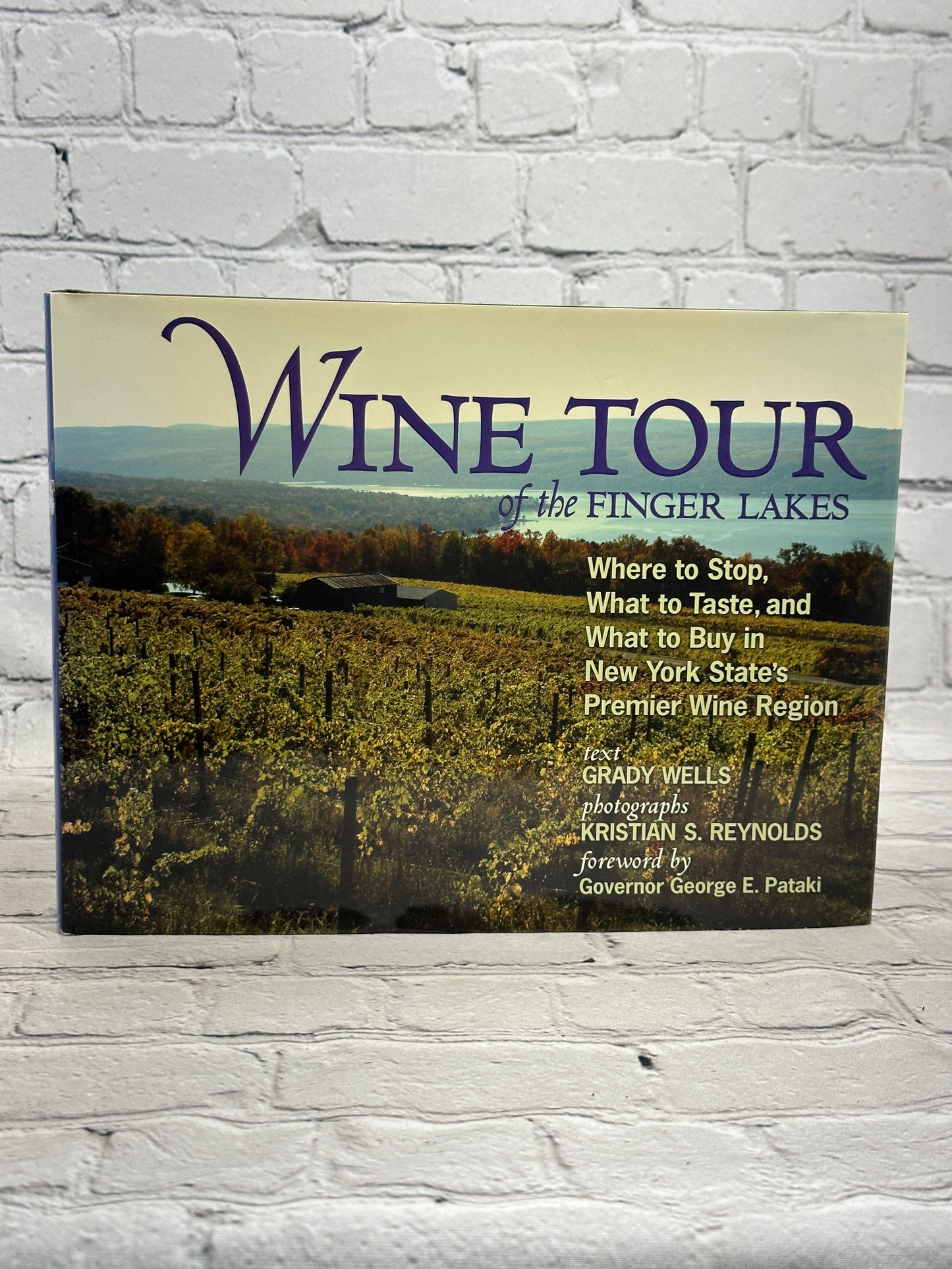 Wine Tour of the Finger Lakes by Grady Wells [2004 · First Printing]