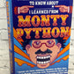 Everything I Ever Needed to Know I Learned from Monty Python by B.Cogan (2014)