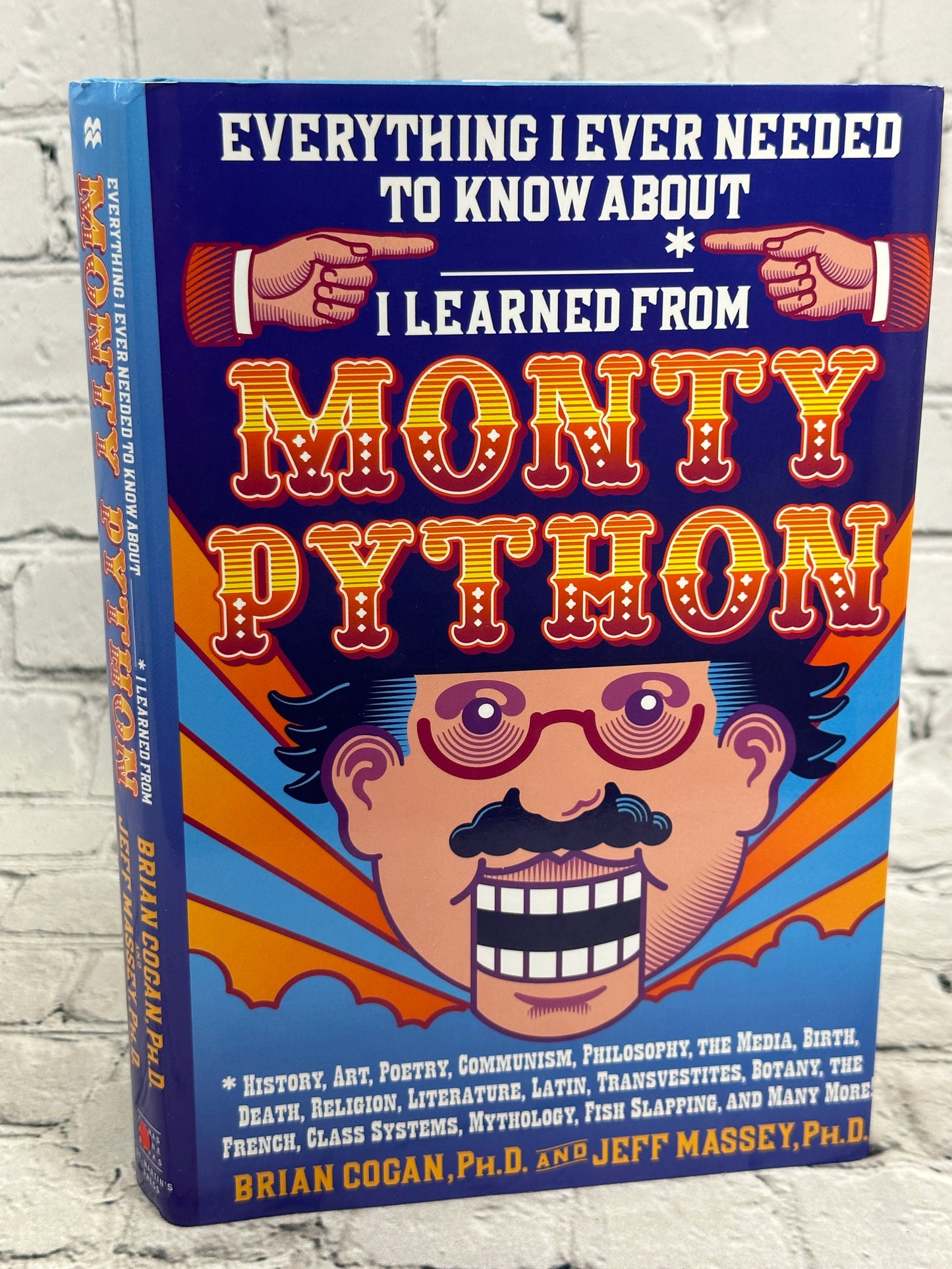 Everything I Ever Needed to Know I Learned from Monty Python by B.Cogan (2014)