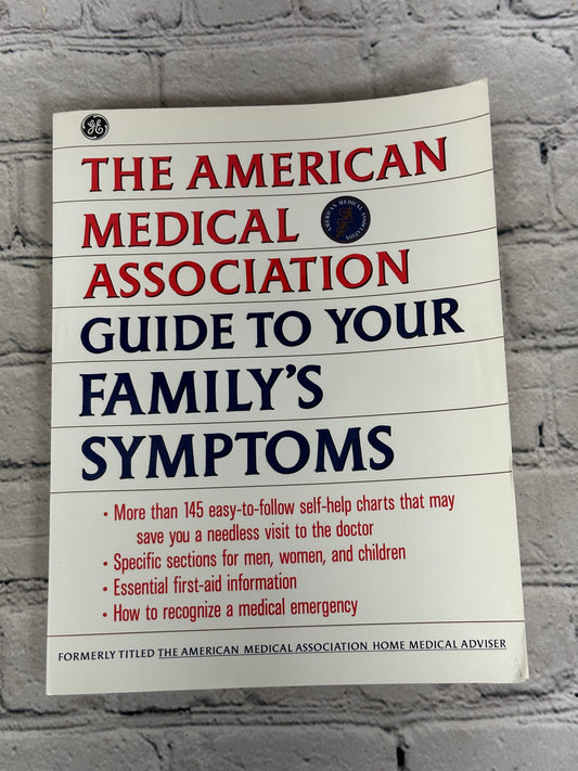 The American Medical Association Guide to Your Family's Symptoms [1992]