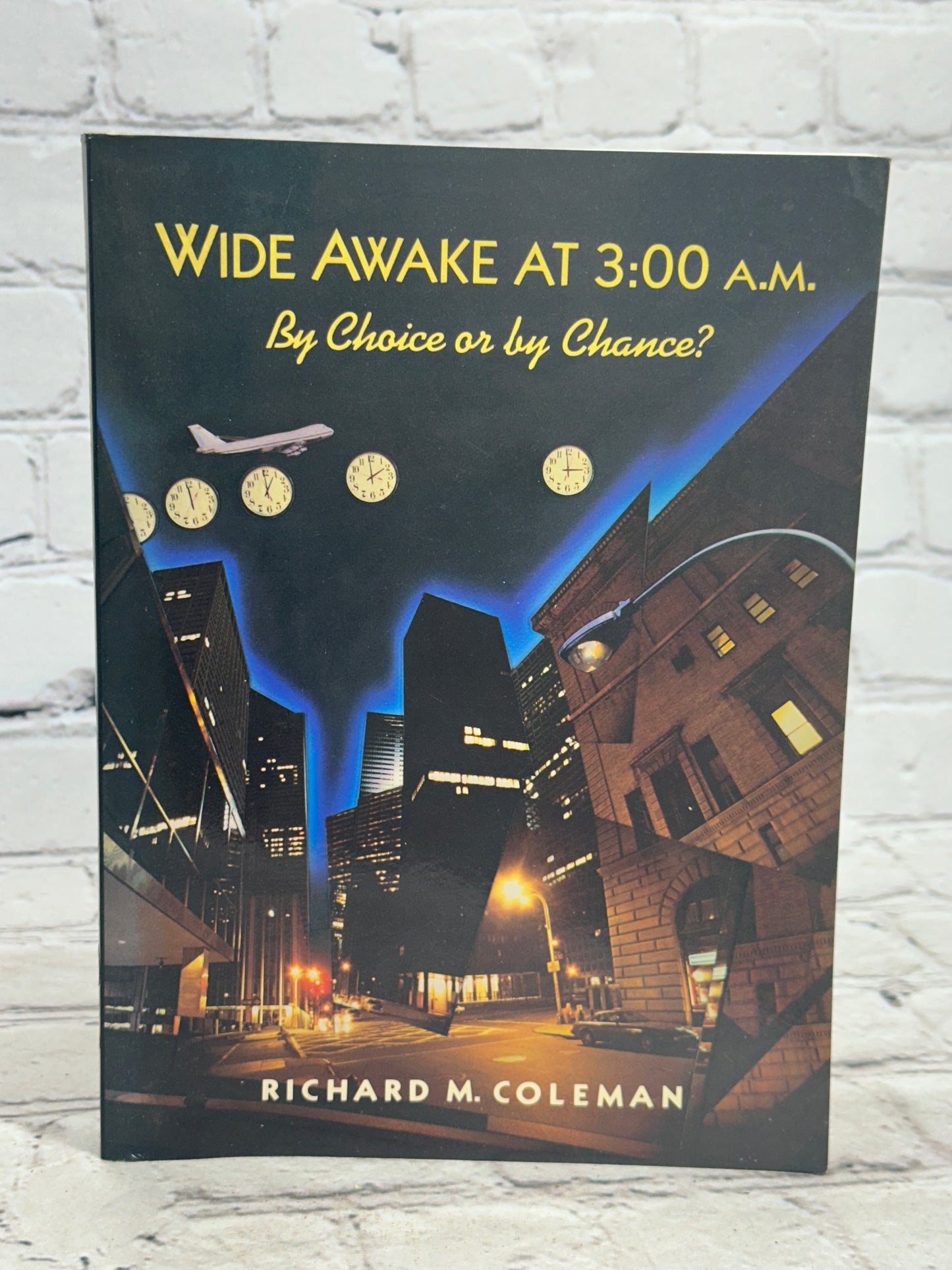 Wide Awake at 3:00 AM by Choice or by Chance by Richard Coleman [1986]