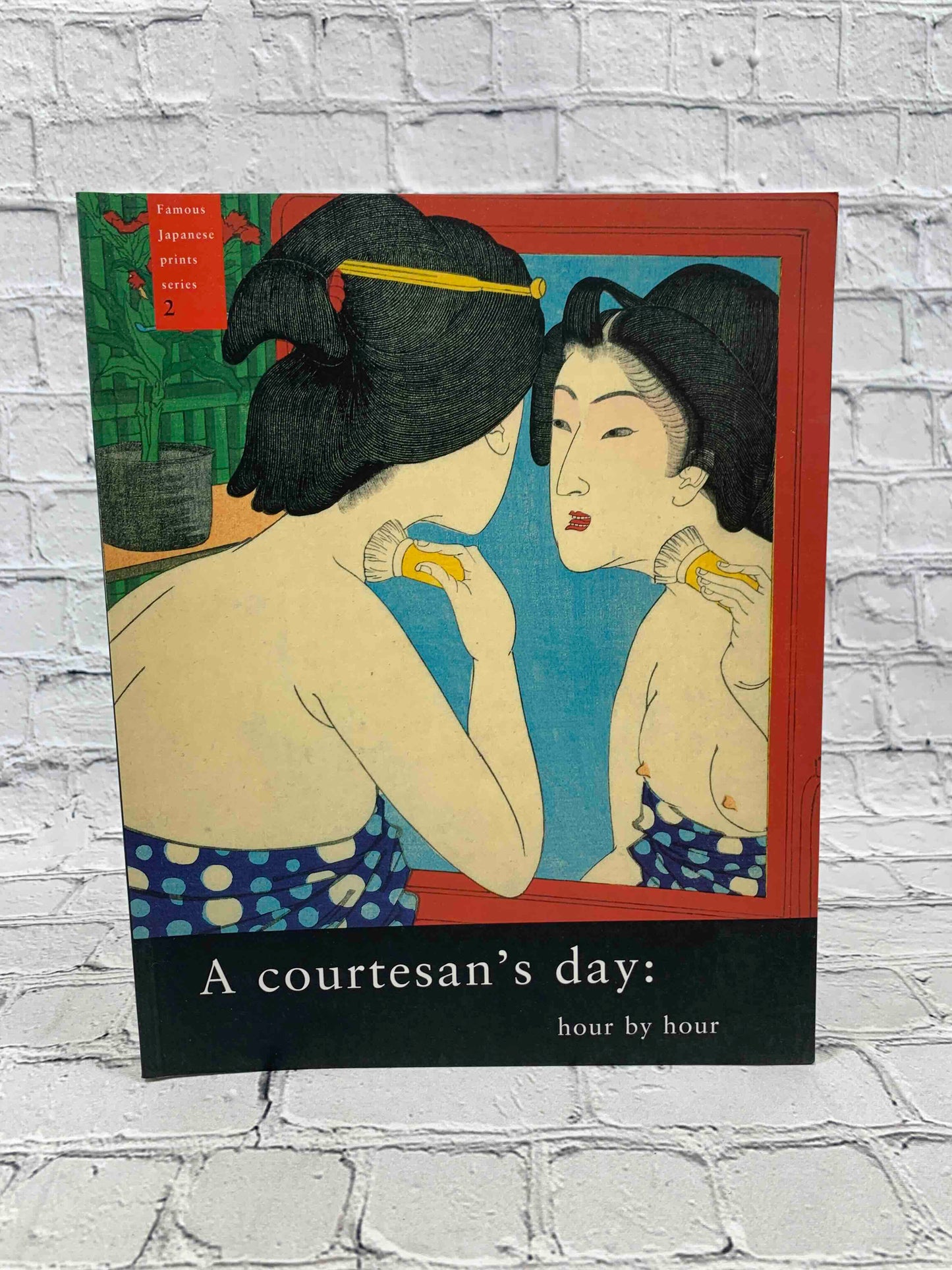 A Courtesan's Day: Hour by Hour: 2