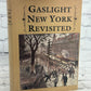Gaslight New York Revisited By Frank Oppel [1989]
