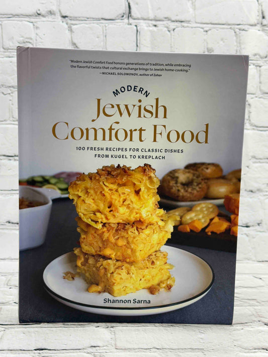 Modern Jewish Comfort Food: 100 Fresh Recipes for Classic Dishes from Kugel to Kreplach