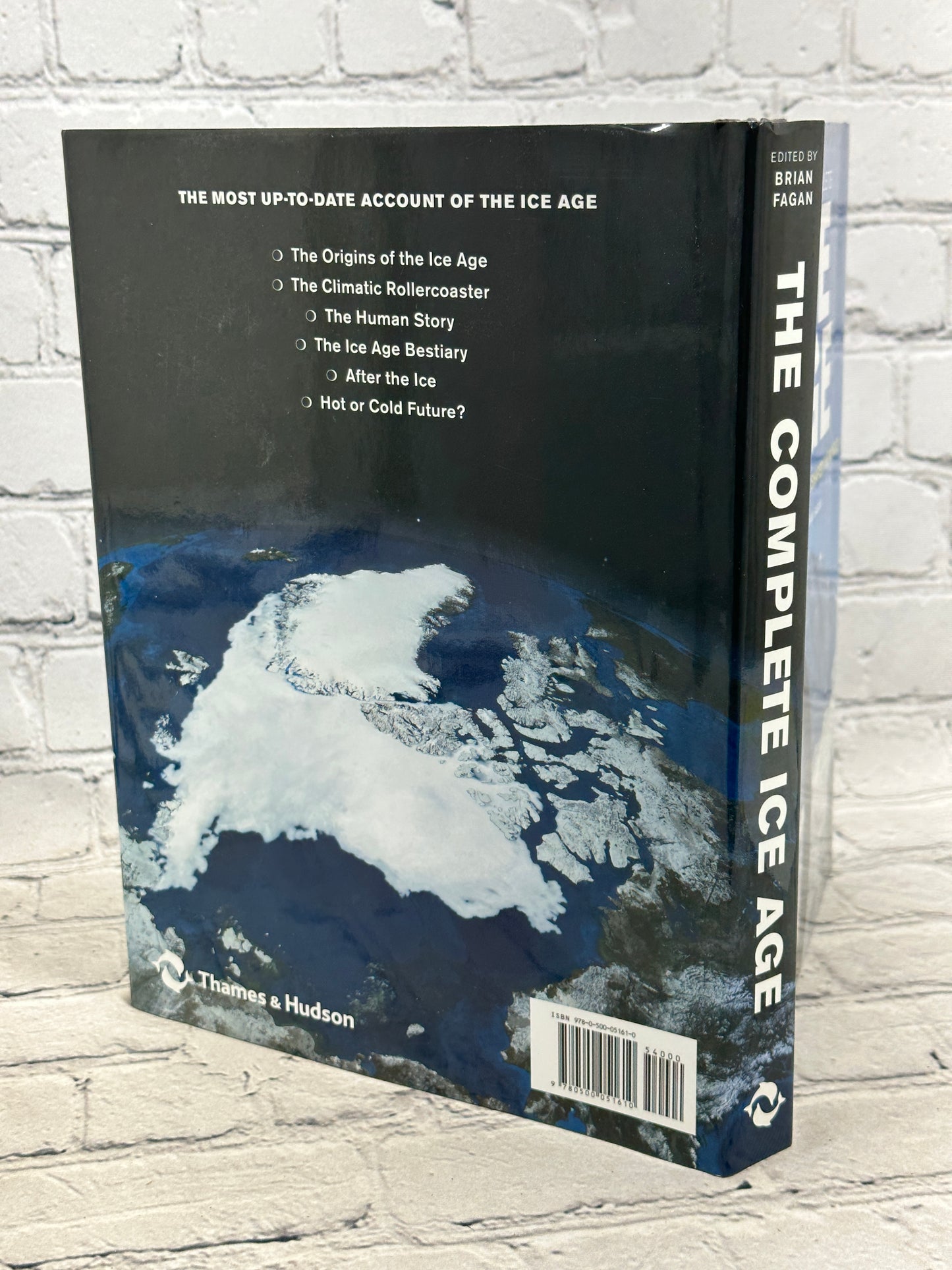 The Complete Ice Age: How Climate Change Shaped the World by Brian Fagan [2009]