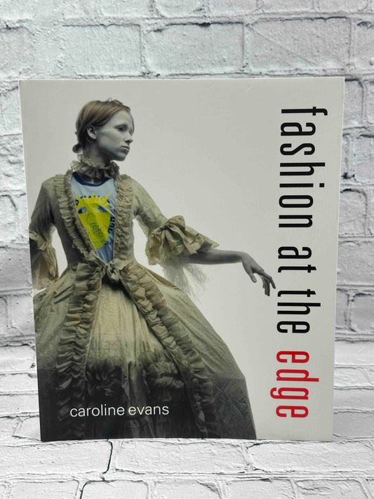 Fashion at the Edge: Spectacle, Modernity, and Deathliness