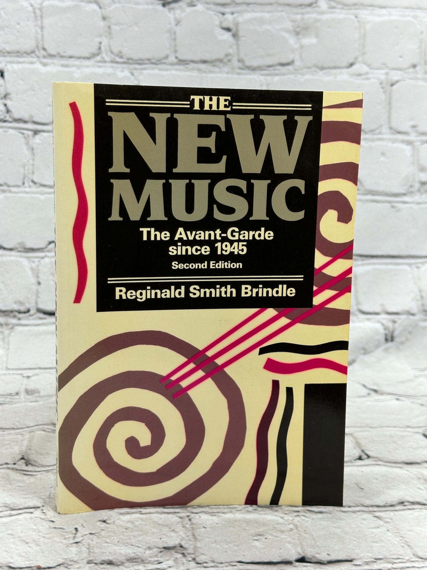 The New Music Avante Garde Since 1945 Reginald Smith [2nd Ed · 1987]