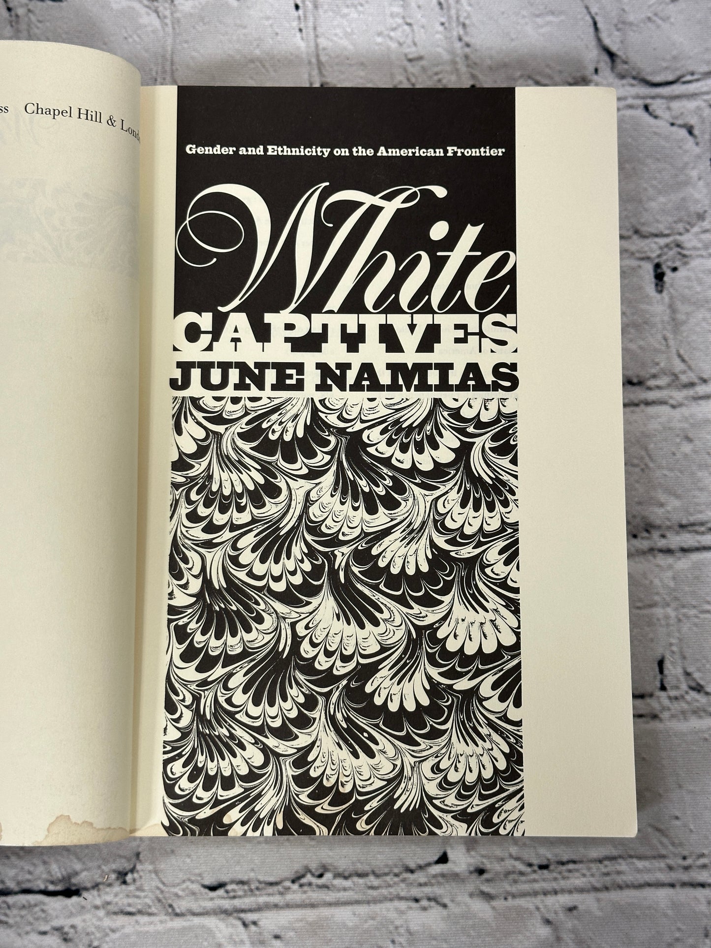 White Captives: Gender and Ethnicity on the American...by June Namias [1993]