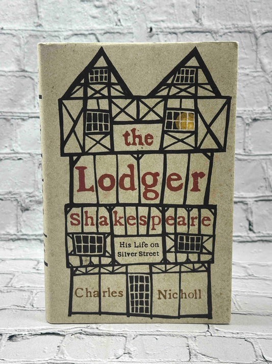 The Lodger Shakespeare: His Life on Silver Street