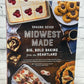 Midwest Made: Big, Bold Baking from the Heartland by Shauna Sever [2019]