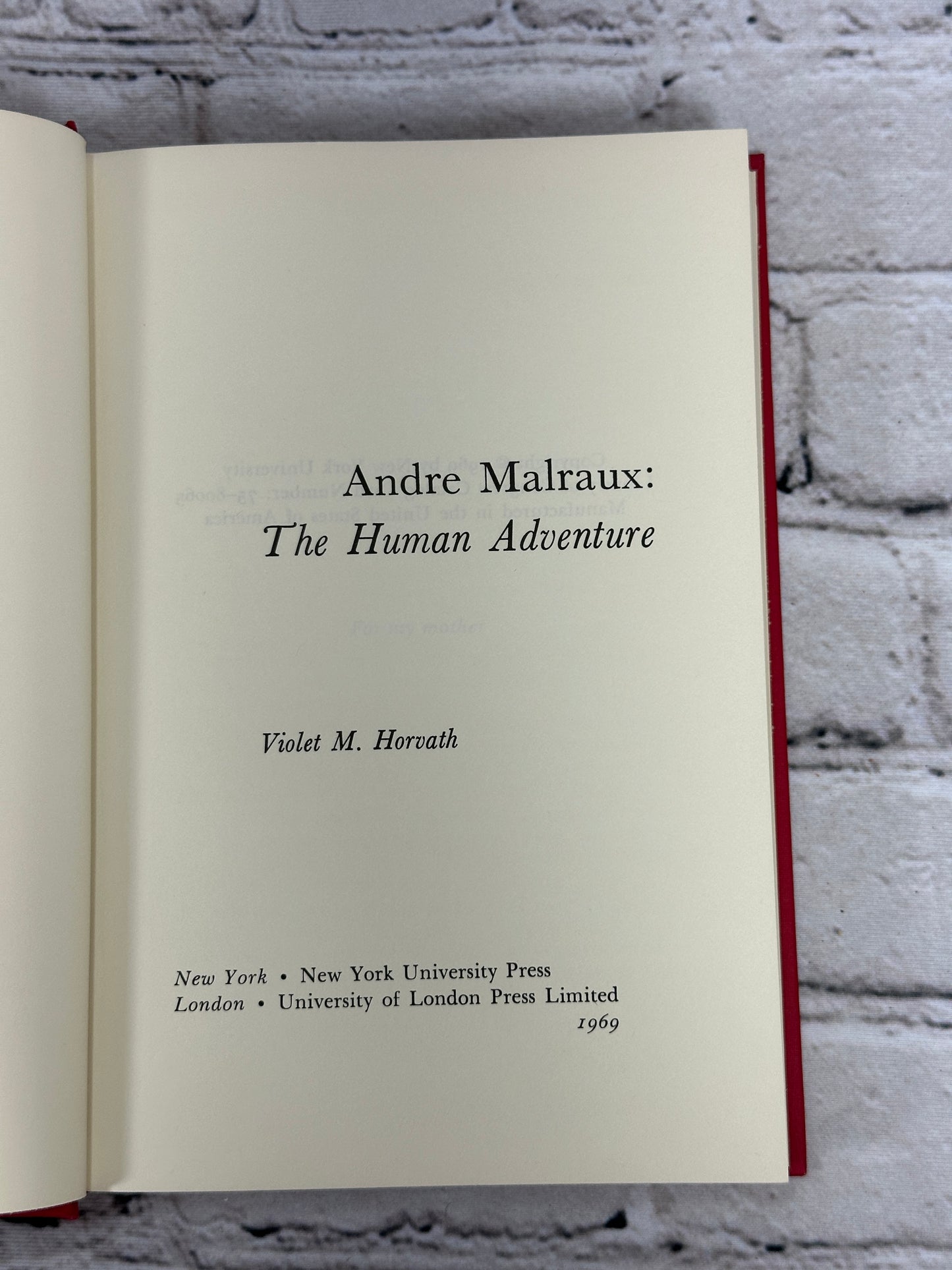 Andre´ Malraux;  The Human Adventure By Violet Horvath [1st Ed. · 1969]