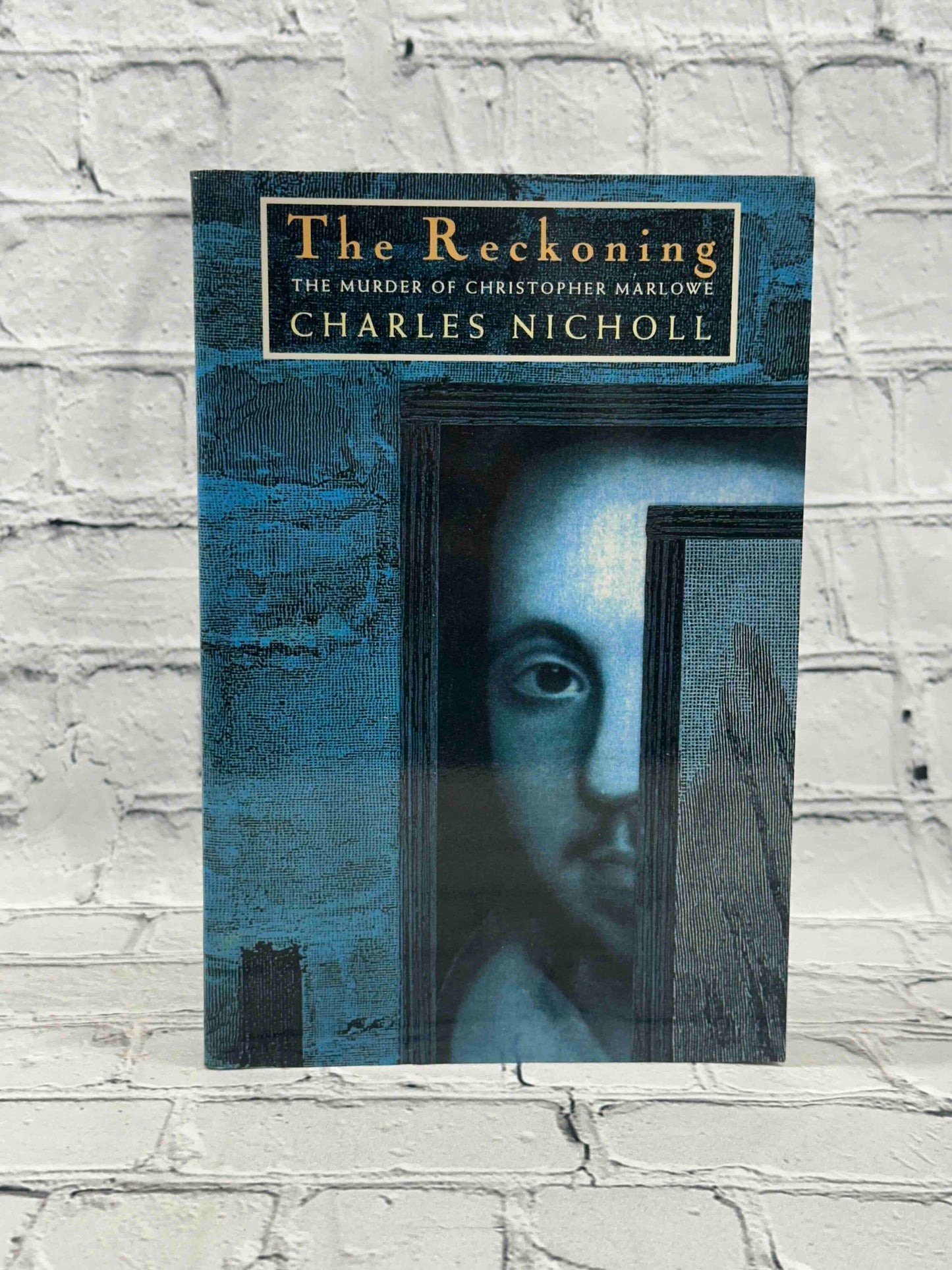 The Reckoning: The Murder of Christopher Marlowe