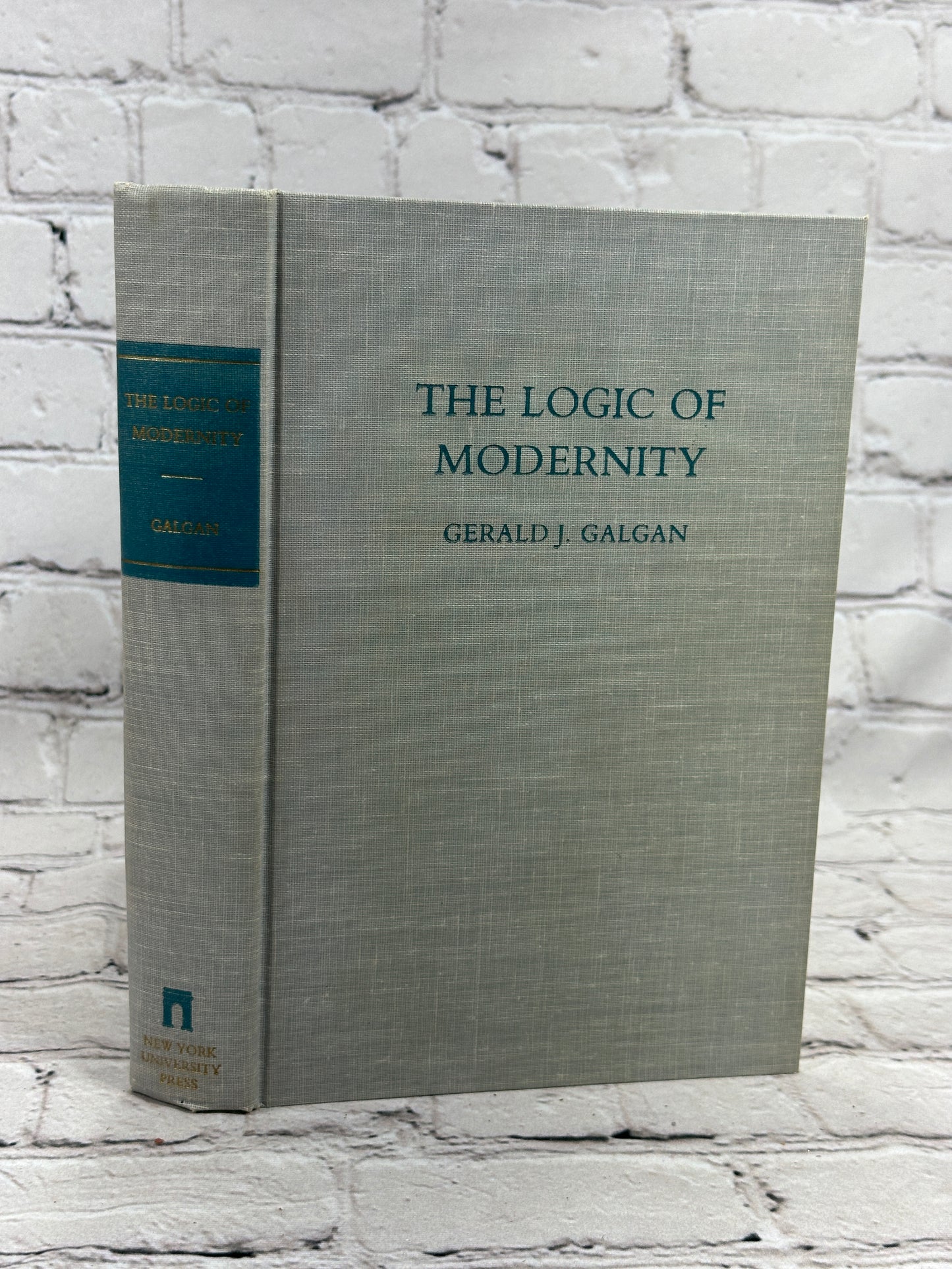 The Logic of Modernity by Gerald J. Galgan [1982]