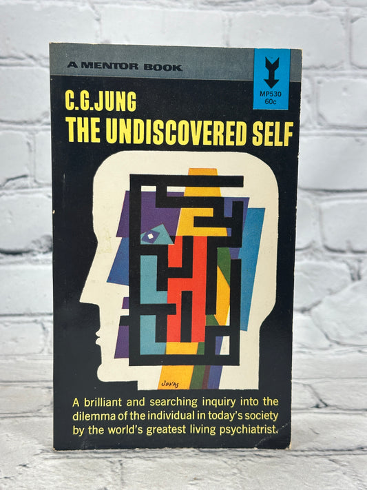 The Undiscovered Self by C.G. Jung [ A Mentor Book · 1964]