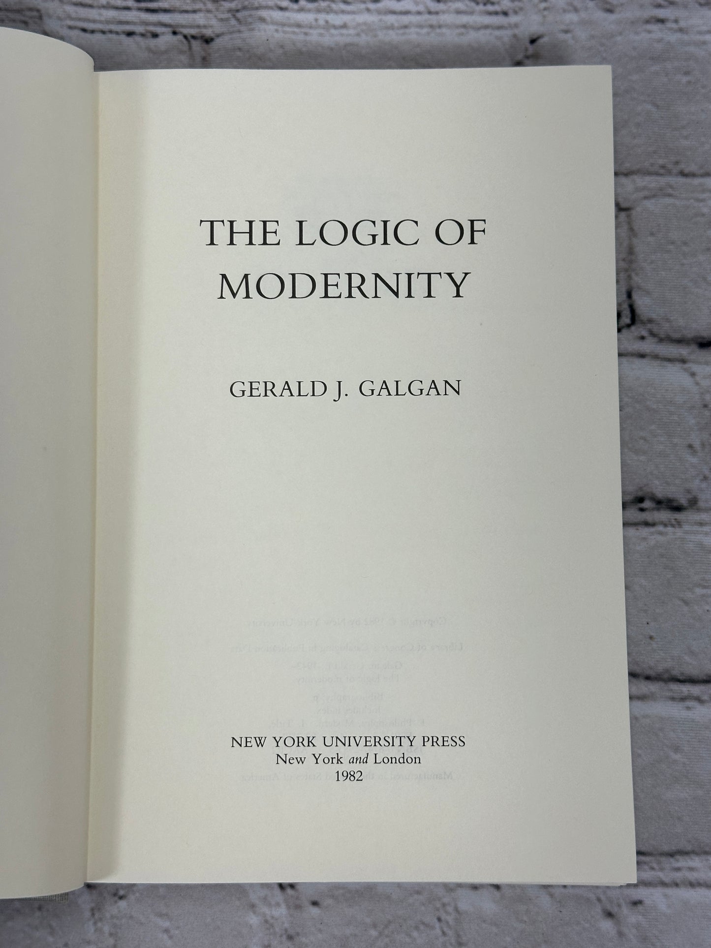 The Logic of Modernity by Gerald J. Galgan [1982]